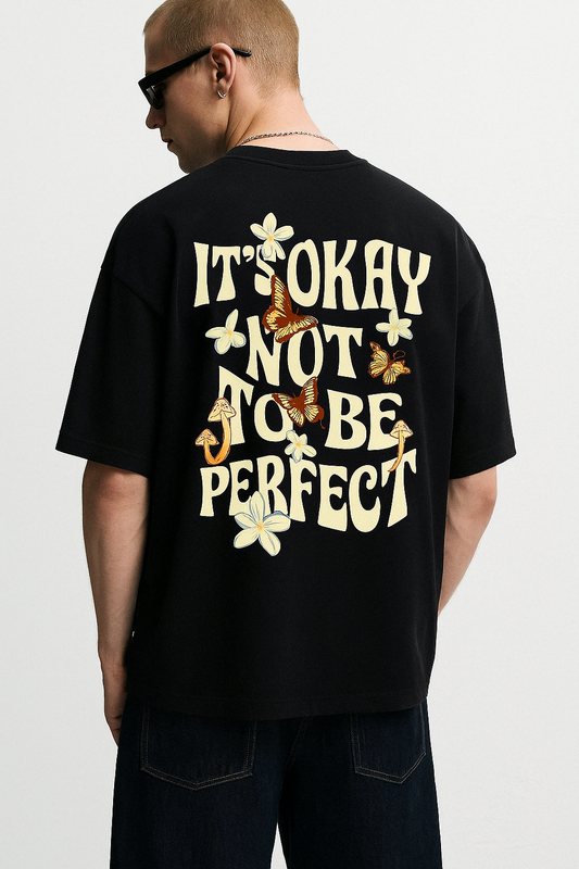 It's okay not to be perfect oversized T-shirt